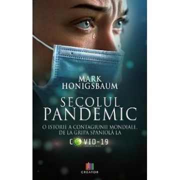 Secolul pandemic - Mark Honigsbaum