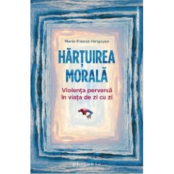 Hartuirea morala - Marie-France Hirigoyen