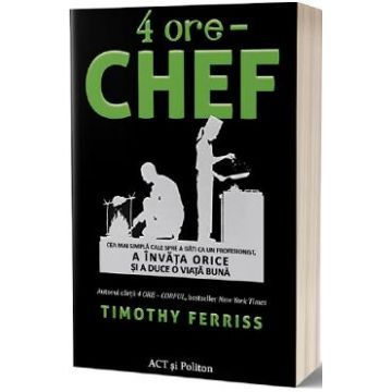 4 ore - Chef - Timothy Ferriss