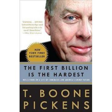 The First Billion Is the Hardest - T. Boone Pickens
