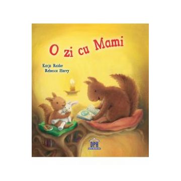 O zi cu mami - Katja Reider, Rebecca Harry