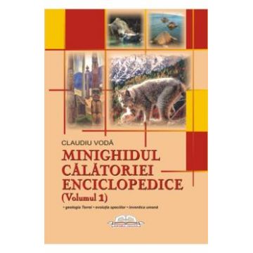 Minighidul calatoriei enciclopedice (Volumul 1) - Claudiu Voda