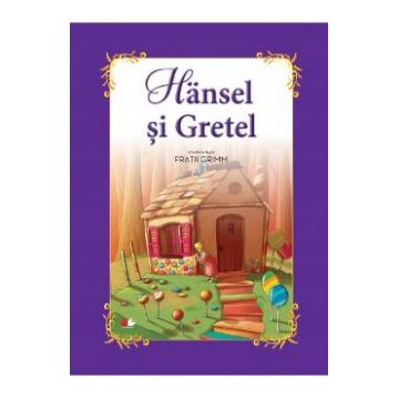 Hansel si Gretel. Carte gigant - Fratii Grimm