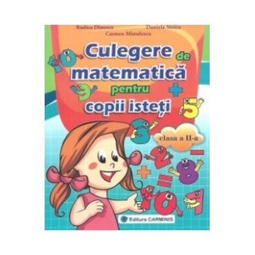 Matematica Clasa a 2-a Culegere pentru copii isteti - Rodica Dinescu