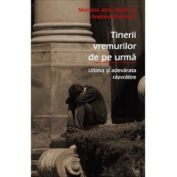 Tinerii vremurilor de pe urma - John Marler si Andrew Vermuth