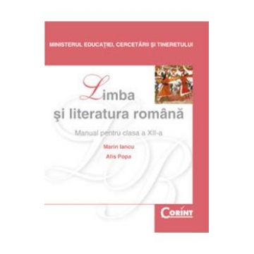 Manual romana Clasa 12 2007 - Marin Iancu, Alis Popa