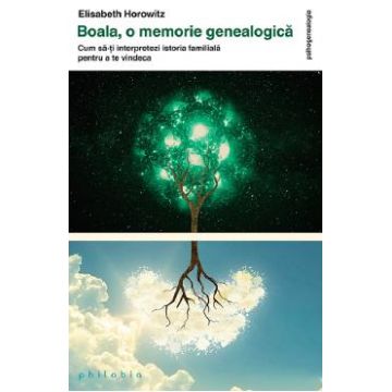 Boala. O memorie genealogica - Elisabeth Horowitz