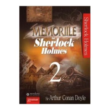 Memoriile lui Sherlock Holmes Vol.2 - Arthur Conan Doyle
