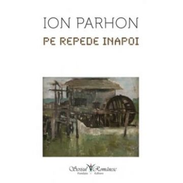 Pe repede inapoi - Ion Parhon