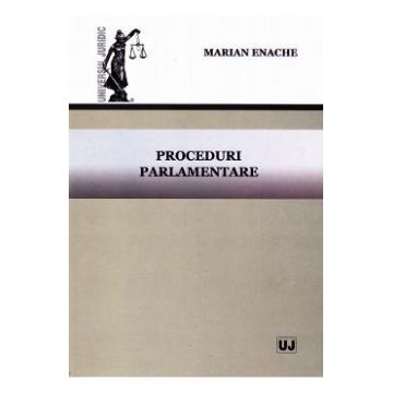 Proceduri parlamentare - Marian Enache