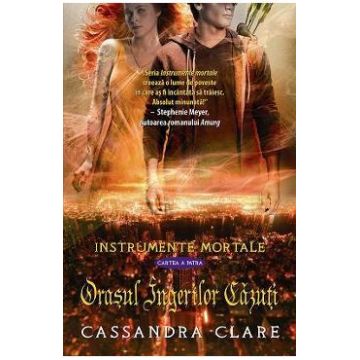 Instrumente mortale vol. 4: Orasul ingerilor cazuti - Cassandra Clare