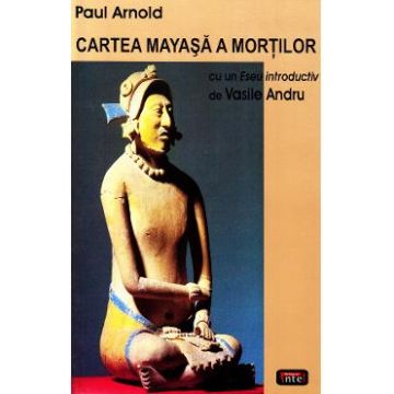 Cartea mayasa a mortilor - Paul Arnold
