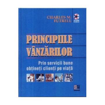 Principiile vanzarilor + CD-Rom - Charles M. Futrell