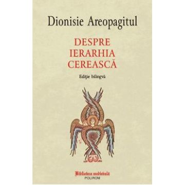 Despre ierarhia cereasca - Dionisie Areopagitul