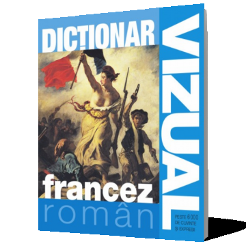 Dictionar vizual Francez-Roman