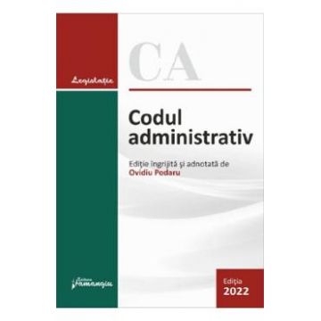 Codul administrativ. Act. 1 februarie 2022