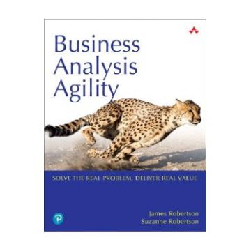 Business Analysis Agility - James Robertson, Suzanne Robertson