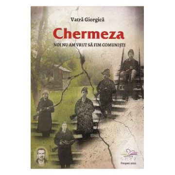 Chermeza - Vatra Giorgica