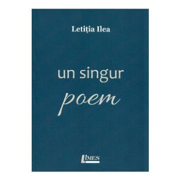 Un singur poem - Letitia Ilea