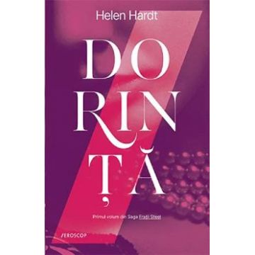 Dorinta. Seria Fratii Steel Vol.1 - Helen Hardt