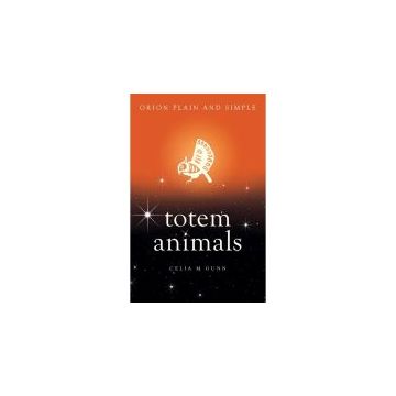 Totem Animals, Orion Plain and Simple
