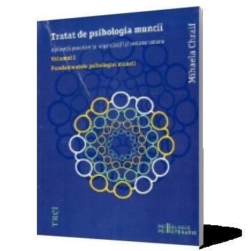 Tratat de psihologia muncii. Vol I - Fundamentele psihologiei muncii