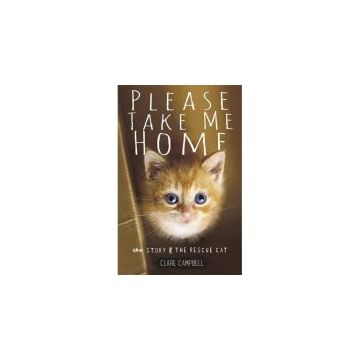 Please Take Me Home: The Story of the Rescue Cat