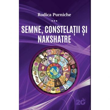 Semne, constelații și Nakshatre – Rodica Purniche