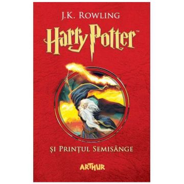 Harry Potter si Printul Semisange. Harry Potter Vol. 6