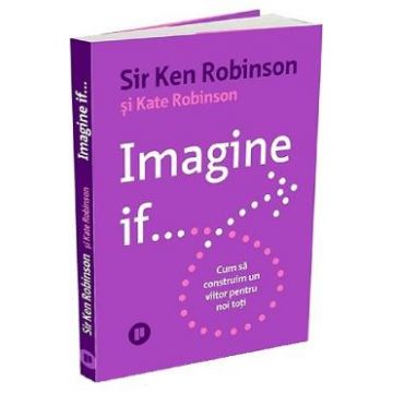 Imagine if... - Ken Robinson, Kate Robinson