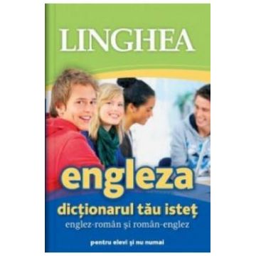 Engleza. Dictionarul tau istet englez-roman, roman-englez