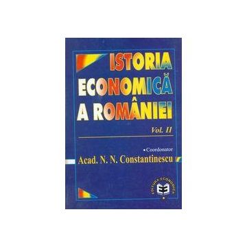 Istoria economica a Romaniei volumul II