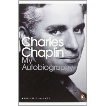 Charles Chaplin - My Autobiography