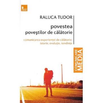 Povestea povestilor de calatorie - Raluca Tudor