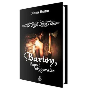 Barion, lupul singuratic - Diana Boitor