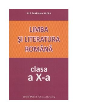 Limba si literatura romana. Clasa a X-a