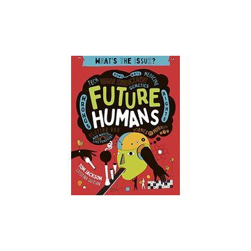 What's the Issue?: Future Humans