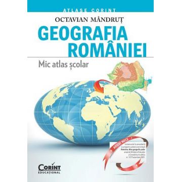 Geografia Romaniei. Mic atlas scolar