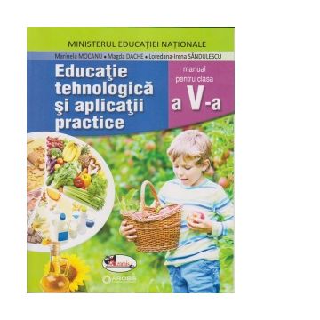 Educatie tehnologica si aplicatii practice. Manual pentru clasa a V-a