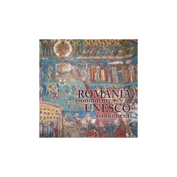 Album: Romania. Monumente UNESCO/ Romania UNESCO Monuments