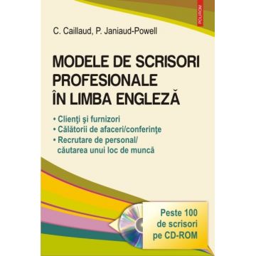 Modele de scrisori profesionale in limba engleza. Editia 2016 (Contine CD)