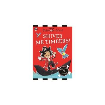 Shiver Me Timbers: Sticker Book