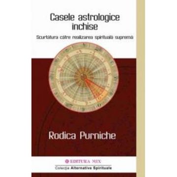 Casele astrologice inchise - Rodica Purniche