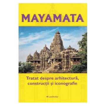 Mayamata. Tratat despre arhitectura, Constructii si iconografie