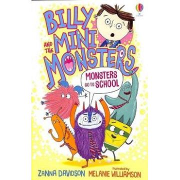Monsters go to School. Billy and the Mini Monsters - Susanna Davidson
