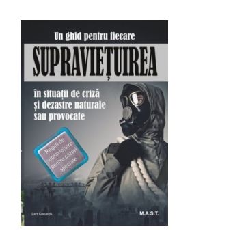 Supravietuirea in conditii de criza si dezastre naturale sau provocate