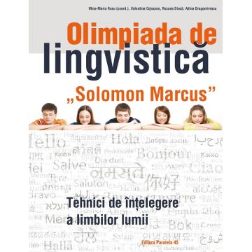 Olimpiada de lingvistica “Solomon Marcus”. Tehnici de întelegere a limbilor lumii
