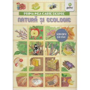 Prima mea carte despre natura si ecologie