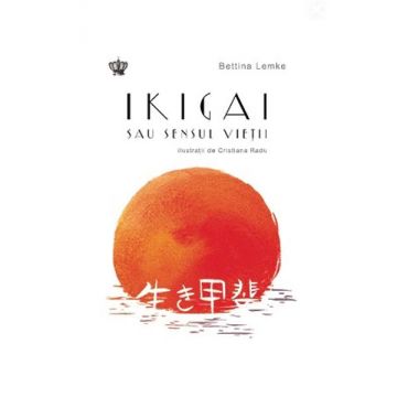 Ikigai sau sensul vietii