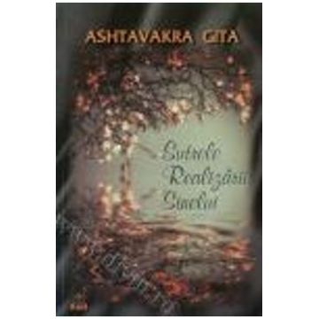 Sutrele realizarii sinelui - Ashtavakra Gita